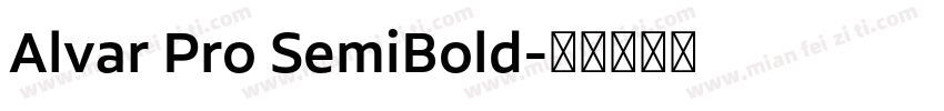 Alvar Pro SemiBold字体转换